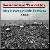 Lonesome Traveller - The Newport Folk Festival 1959 (Live)