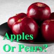 Apples Or Pears?