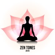 Zen Tones 2019 – Music for Yoga, Deep Meditation, Inner Harmony, Meditation Therapy, Chakra Music to Calm Down, Blissfull Mantra...