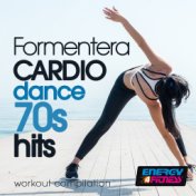 Formentera Cardio Dance 70S Hits Workout Compilation (15 Tracks Non-Stop Mixed Compilation for Fitness & Workout - 128 BPM / 32 ...