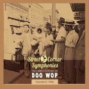 Street Corner Symphonies - The Complete Story of Doo Wop, Vol. 5: 1953