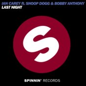 Last Night (feat. Snoop Dogg and Bobby Anthony) (Extended Mix)