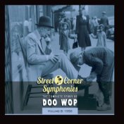 Street Corner Symphonies - The Complete Story of Doo Wop, Vol. 8: 1956