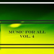 Music For All Vol. 4