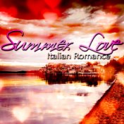 Summer Love – Italian Romance, Romantic Music for Vacations, Piano Bar for Date Night, Candle Light Dinner for Lovers, Smooth Ja...