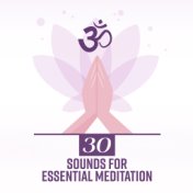 30 Sounds for Essential Meditation