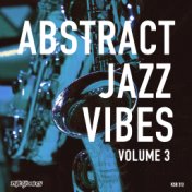 Abstract Jazz Vibes, Vol. 3