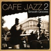 Café Jazz 2 - Smooth Grooves Vol 1