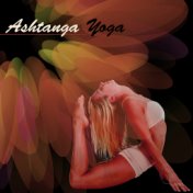 Ashtanga Yoga – World Shamanic Healing Music for Ashtanga Vinyasa Yoga, Flow Yoga & Power Yoga, Meditation & Chakra Balancing