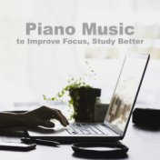 Piano Music to Improve Focus, Study Better