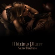 Máximo Placer - Sexo Tántrico - Realización Sexual, Mayor Conexión, Nuevas Sensaciones, Rescatar la Intimidad, Orgasmos Increíbl...