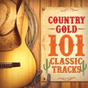 Country Gold - 101 Classic Tracks