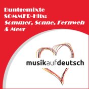 Buntgemixte Sommer-Hits: Sommer, Sonne, Fernweh & Meer