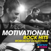 Mega Motivational Rock Hits Workout Collection