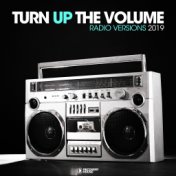 Turn Up The, Vol. - Radio Versions 2019
