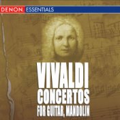 Vivaldi: Concerto for Guitar in D and in C - Concerto for Mandolin in E Major and RV 425