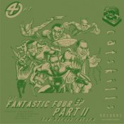 The Fantastic Four Part II - the Heroes Return