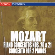 Mozart: Piano Concertos Nos. 20, 21 & Concerto for 2 Pianos