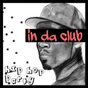 In da Club (Hip Hop Party)