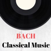 Bach Classical Music