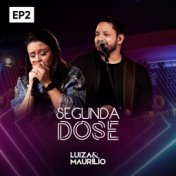 Segunda Dose, Ep2