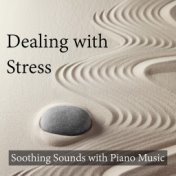Dealing with Stress: Soothing Sounds with Piano Music