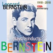 Leonard Bernstein plays/conducts Bernstein