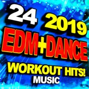 24 2019 Dance + EDM Workout Hits! Music