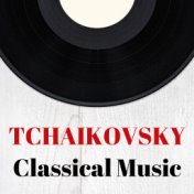 Tchaikovsky Classical Music