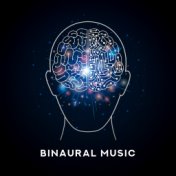 Binaural Music: Conscious Sleep and Relaxation, Binaural Waves, Deep Dreaming, Pain Relief, Deep Relaxation, Stress Reduction, F...