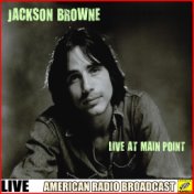 Jackson Browne - Live At Main Point