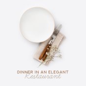 Dinner in an Elegant Restaurant: 15 Smooth Jazz Instrumental Songs for Nice Time Spending, Good Vine Testing, Eating Tasty Dishe...