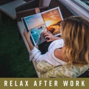 Relax After Work – Soothing Nature Sounds for Sleep, Relaxation, Rest, Spa, Zen Serenity, Inner Harmony, Nature Music, Calm Down
