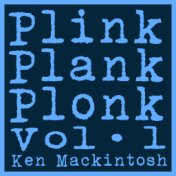 Plink, Plank, Plonk, Vol. 1