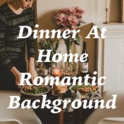 Dinner At Home Romantic Background