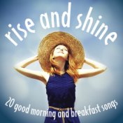 Rise and Shine: 20 Good Morning and Breakfast Songs