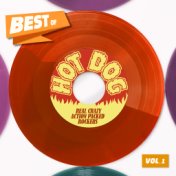 Best Of Hot Dog, Vol. 1 - Real Crazy Action Packed Rockers