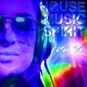 House Music Spirit, Vol. 10