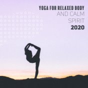Yoga for Relaxed Body and Calm Spirit 2020