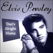 Elvis Presley - That's All Right Mama
