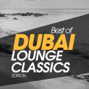 Best of Dubai Lounge Classics Session