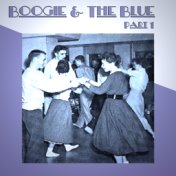 Boogie & The Blue - Part 1