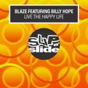 Live The Happy Life (feat. Billy Hope)