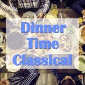 Dinner Time Classical
