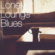 Lonely Lounge Blues