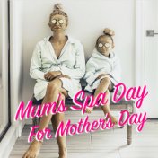 Mum's Spa Day For Mother's Day