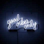 Good Vibes Only - Chillout