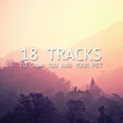 18 Tracks to Calm you and Your Pet