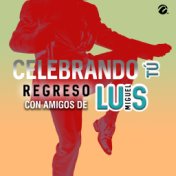 Celebrando Tu Regreso Con Amigos de Luis Miguel