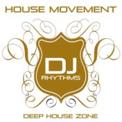 House Movement: Deep House Zone